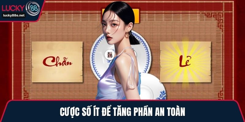 Cược số ít để tăng phần an toàn